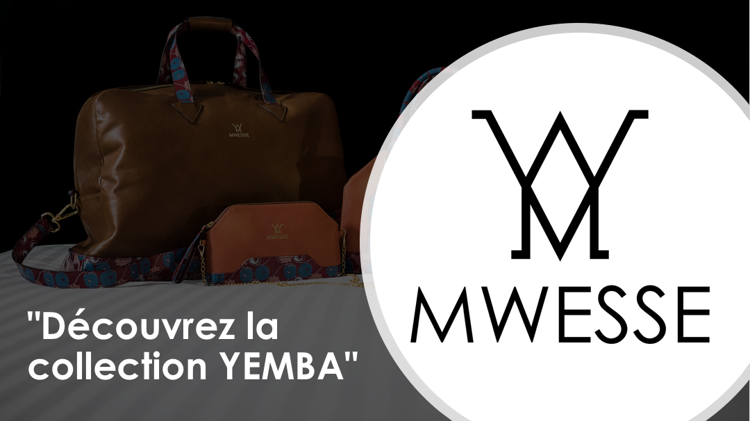 « YEMBA, la première collection MWESSE bientôt disponible »